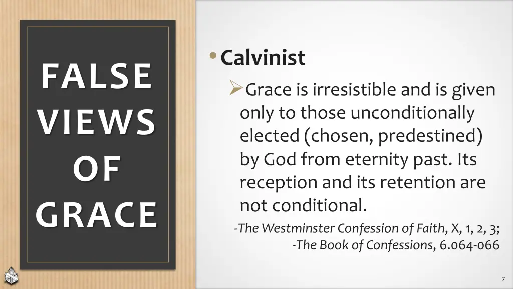 calvinist grace is irresistible and is given only