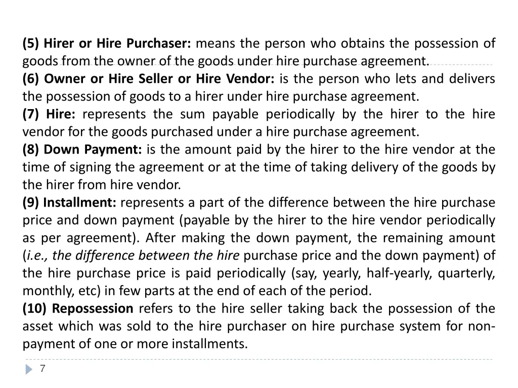 5 hirer or hire purchaser means the person