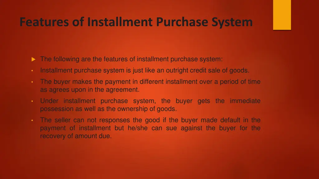 features of installment purchase system