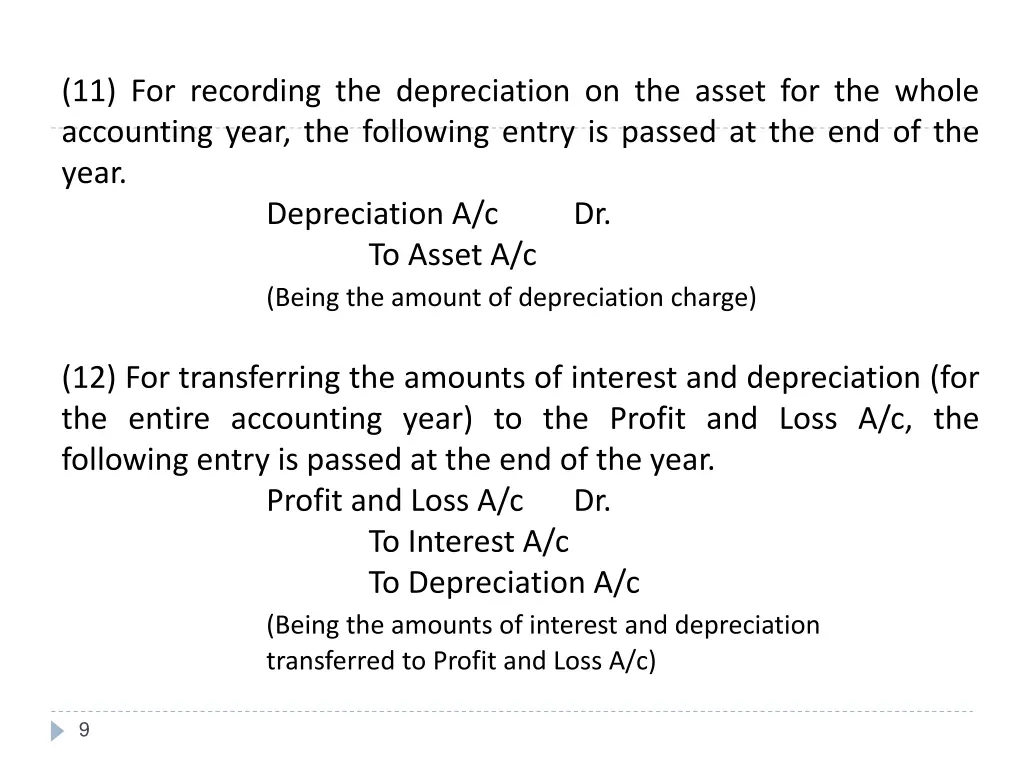 11 for recording the depreciation on the asset