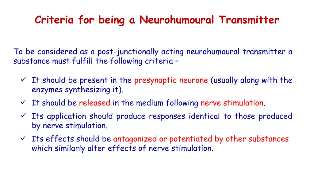 criteria for being a neurohumoural transmitter