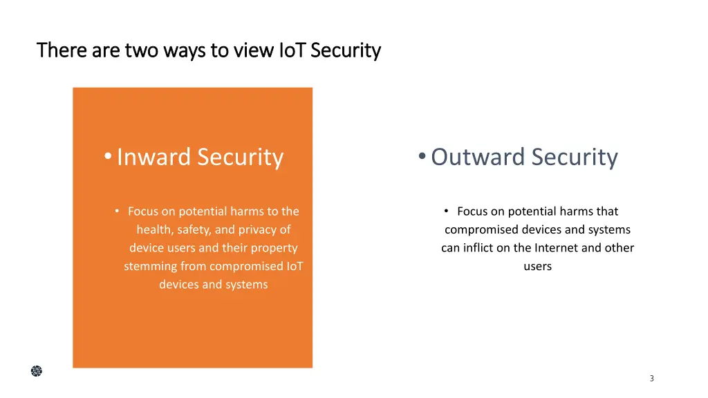 there are two ways to view iot security there