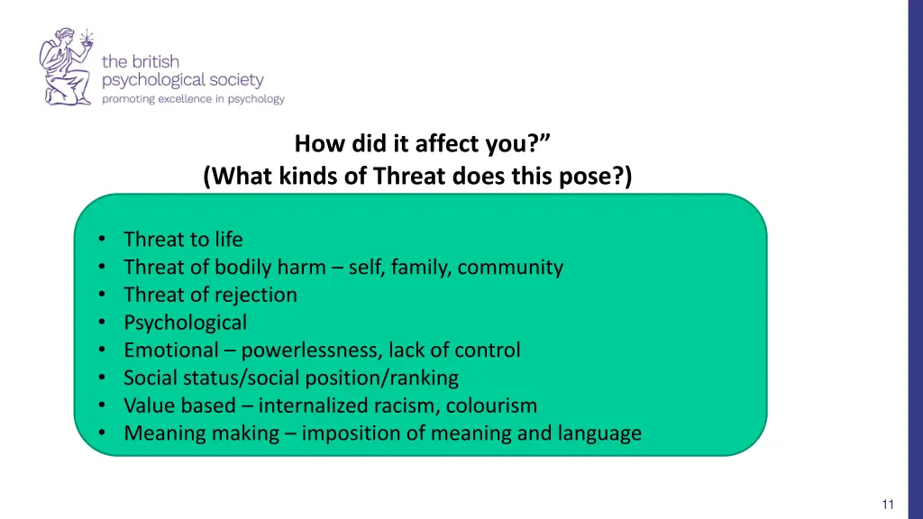 how did it affect you what kinds of threat does