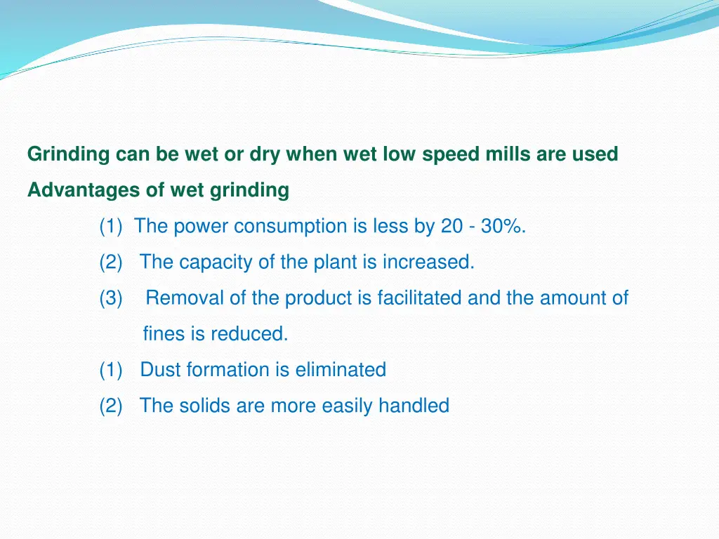 grinding can be wet or dry when wet low speed