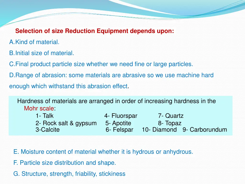 selection of size reduction equipment depends upon