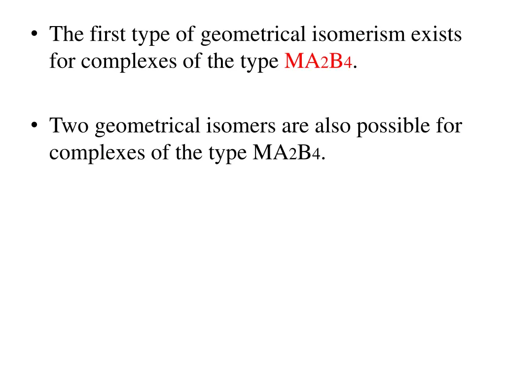 the first type of geometrical isomerism exists