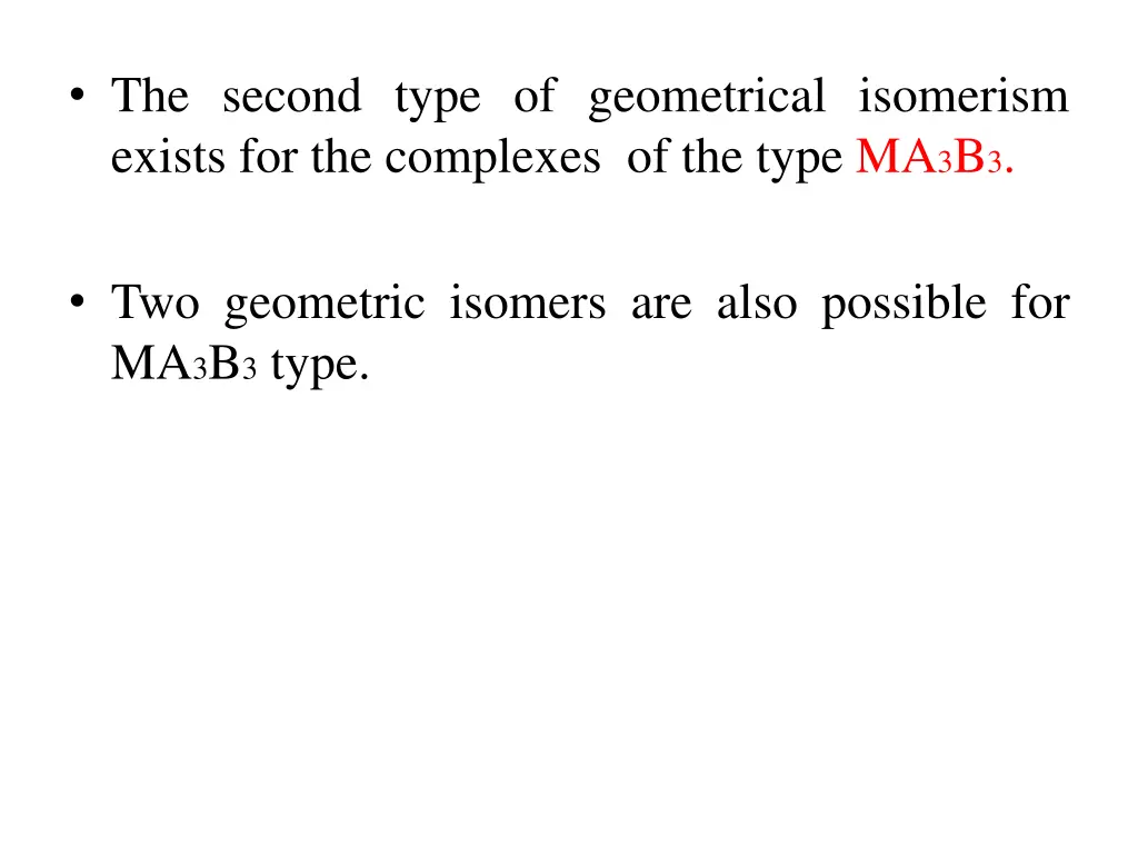 the second type of geometrical isomerism exists