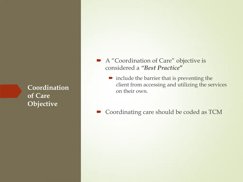 a coordination of care objective is considered