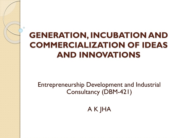 generation incubation and commercialization