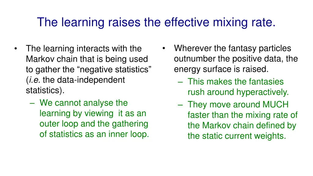 the learning raises the effective mixing rate