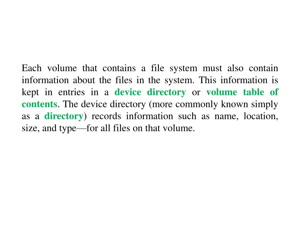 each volume that contains a file system must also