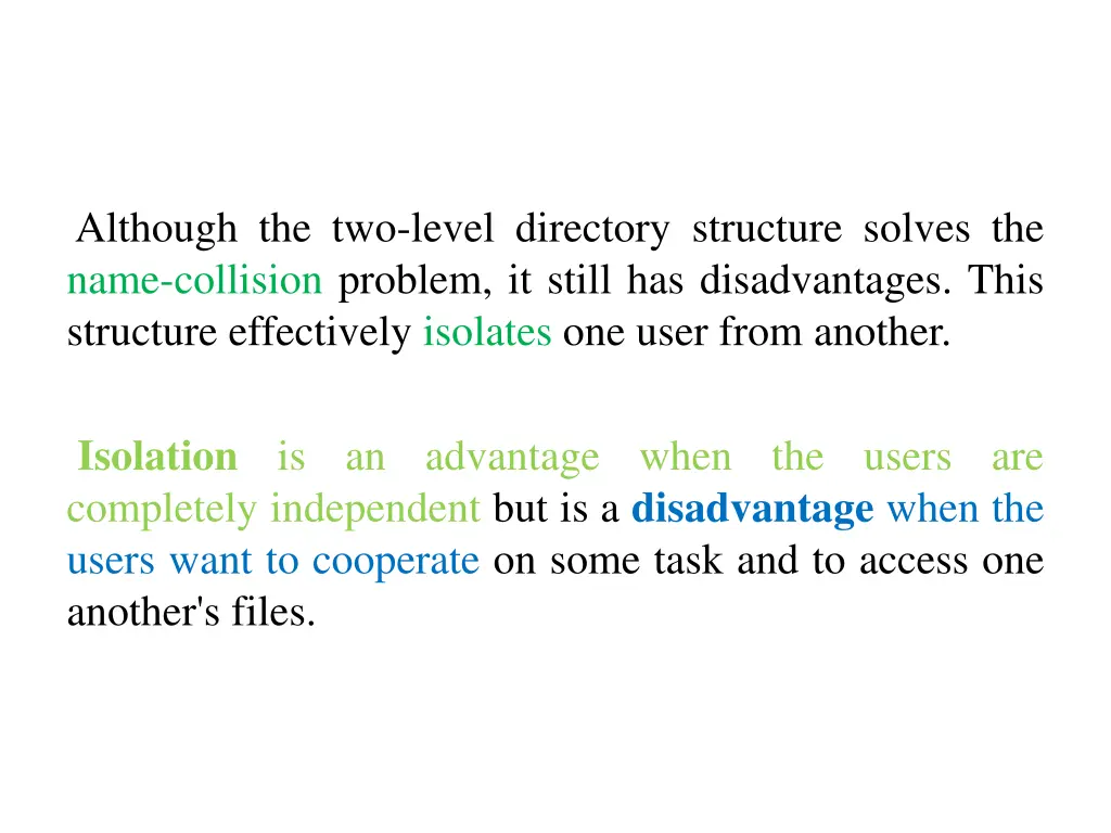 although the two level directory structure solves