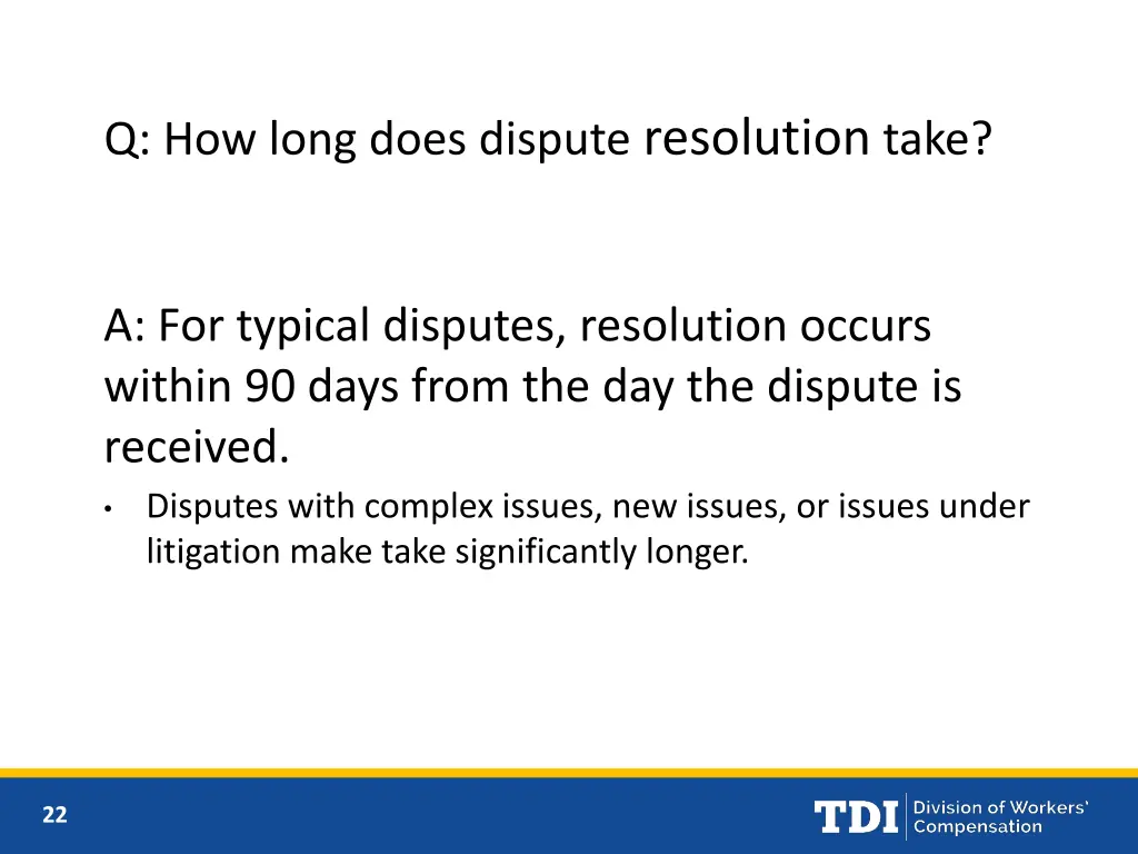 q how long does dispute resolution take