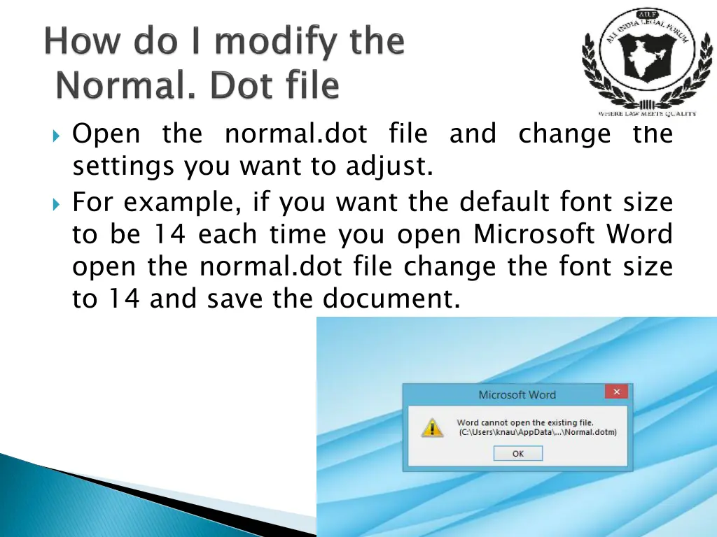 open the normal dot file and change the settings