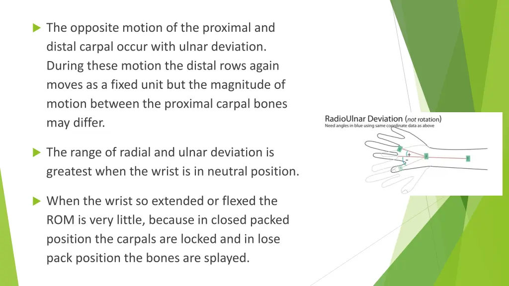 the opposite motion of the proximal and distal