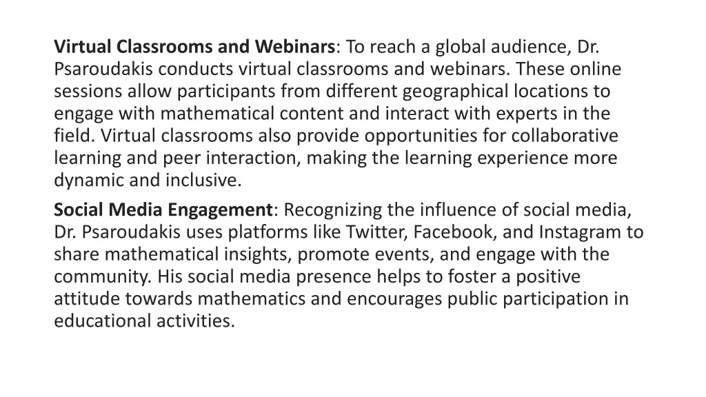 virtual classrooms and webinars to reach a global 1