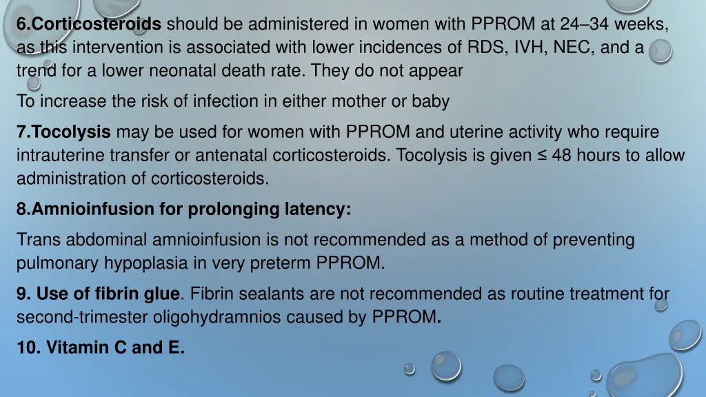 6 corticosteroids should be administered in women