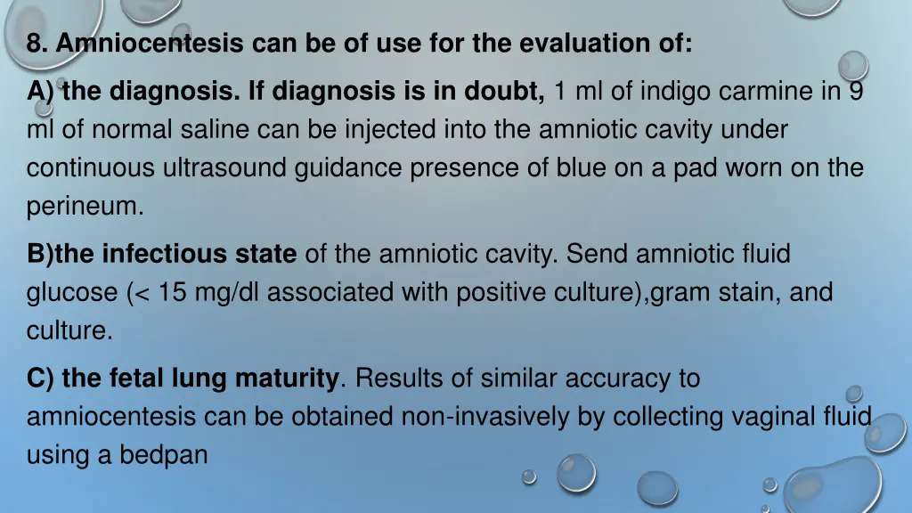 8 amniocentesis can be of use for the evaluation