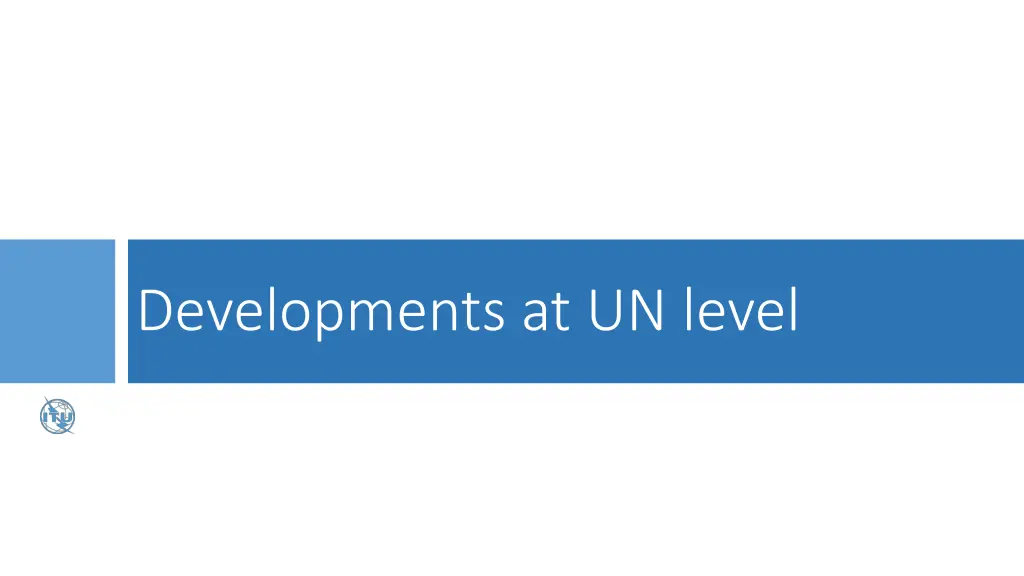 developments at un level