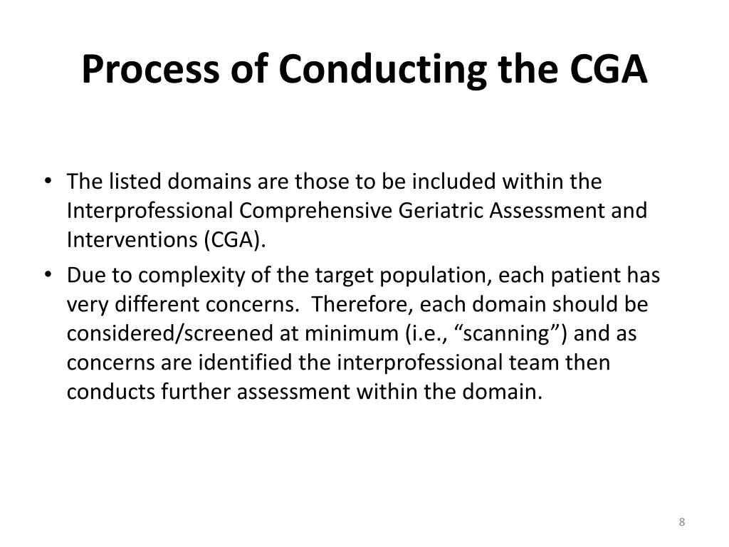 process of conducting the cga