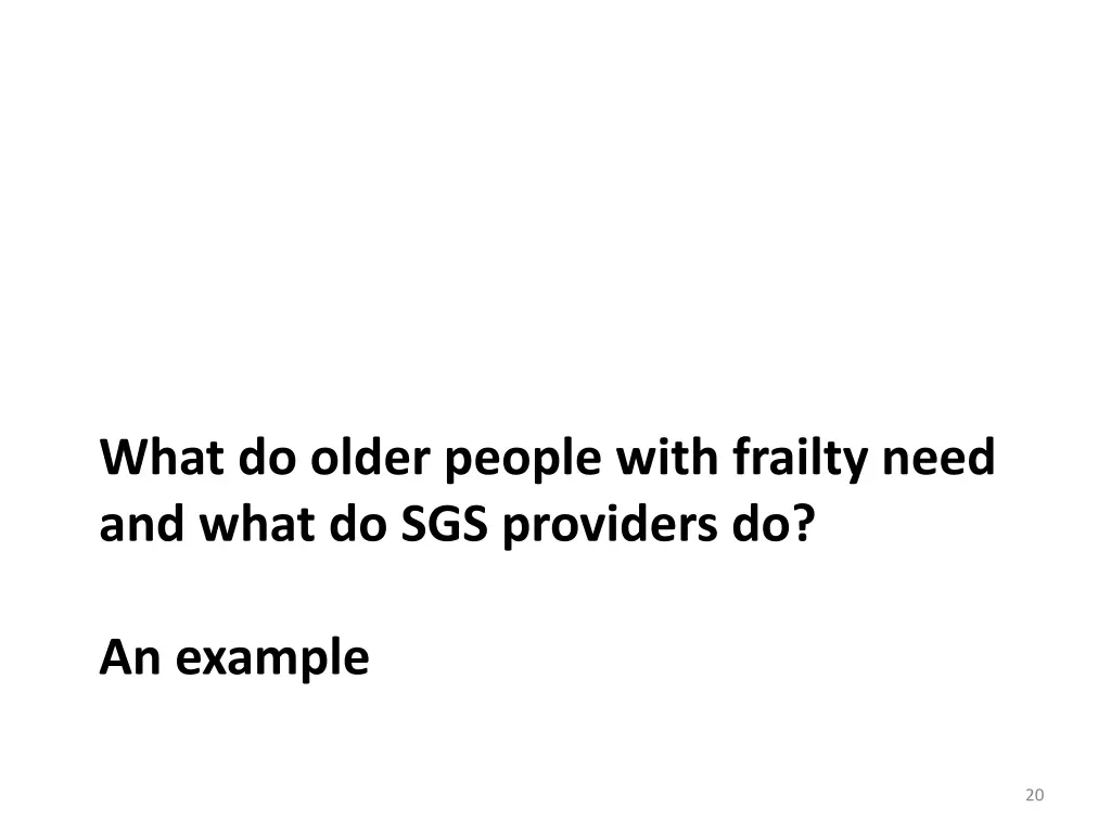 what do older people with frailty need and what