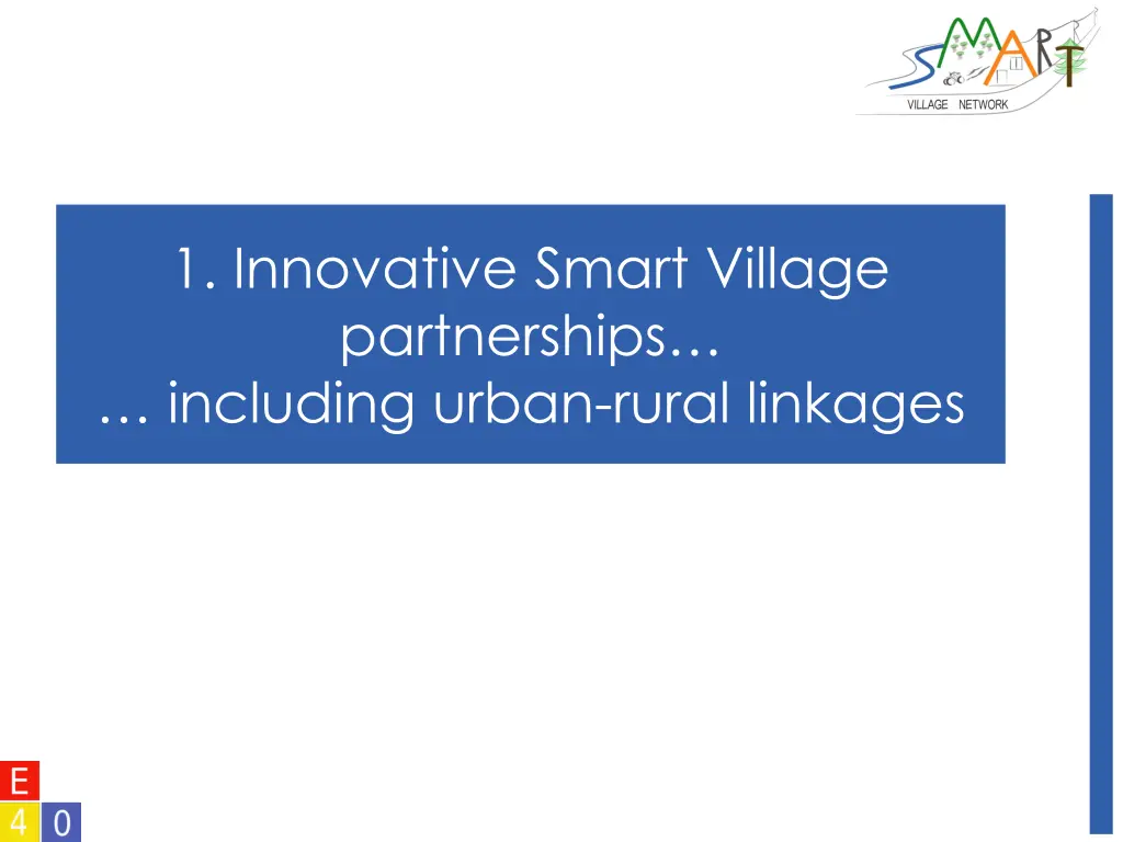 1 innovative smart village partnerships including