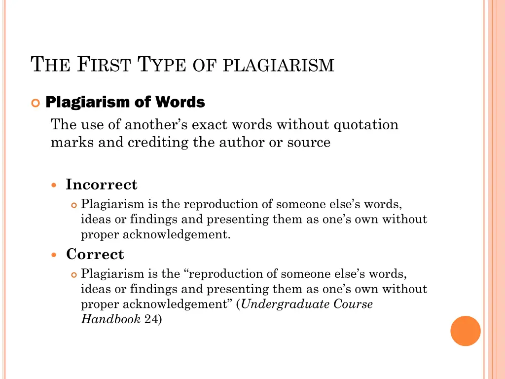 t he f irst t ype of plagiarism