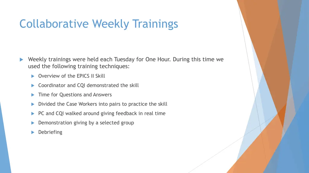 collaborative weekly trainings