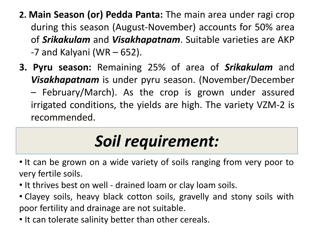 2 main season or pedda panta the main area under