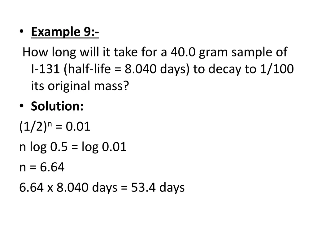 example 9 how long will it take for a 40 0 gram