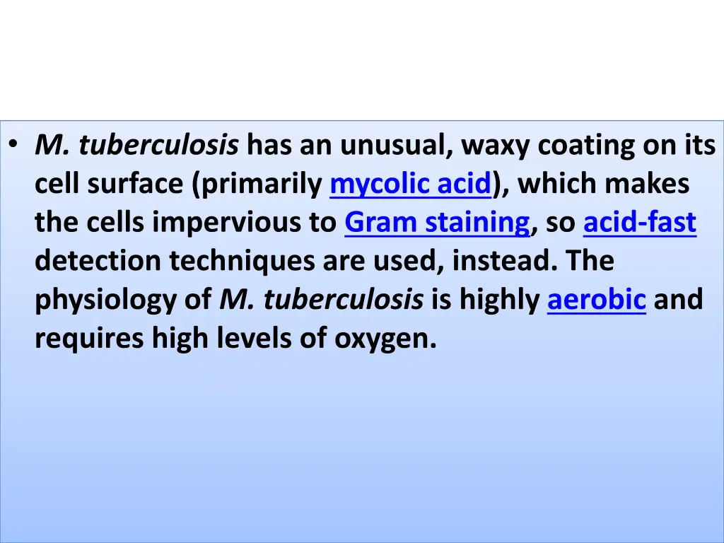 m tuberculosis has an unusual waxy coating