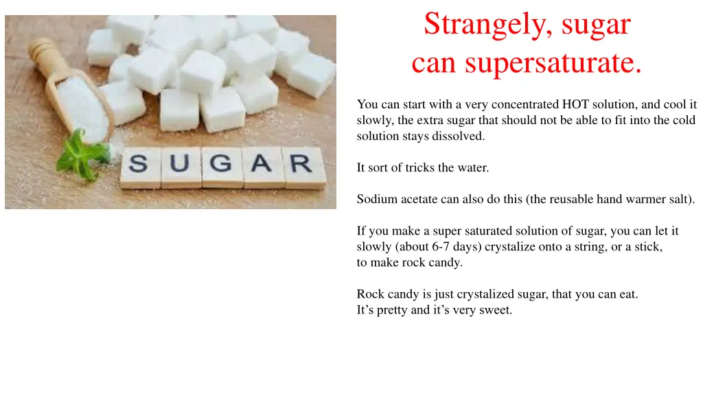 strangely sugar can supersaturate