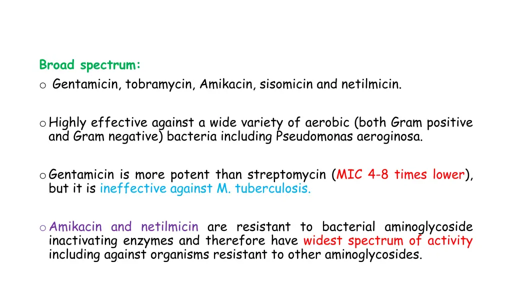 broad spectrum o gentamicin tobramycin amikacin