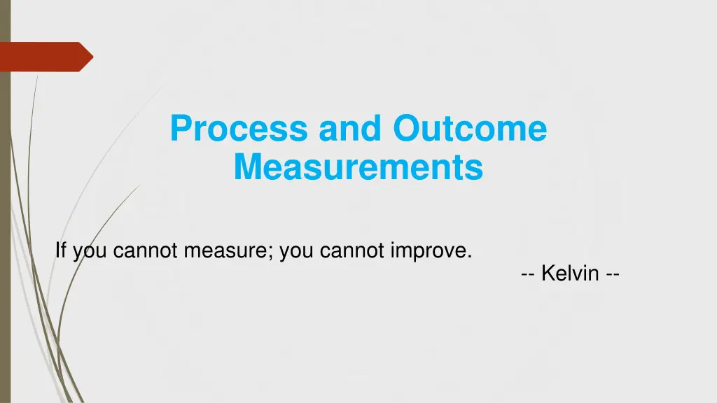 process and outcome measurements