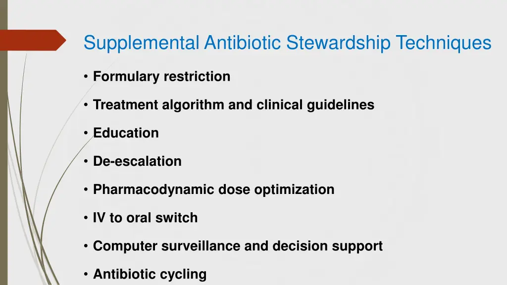 supplemental antibiotic stewardship techniques