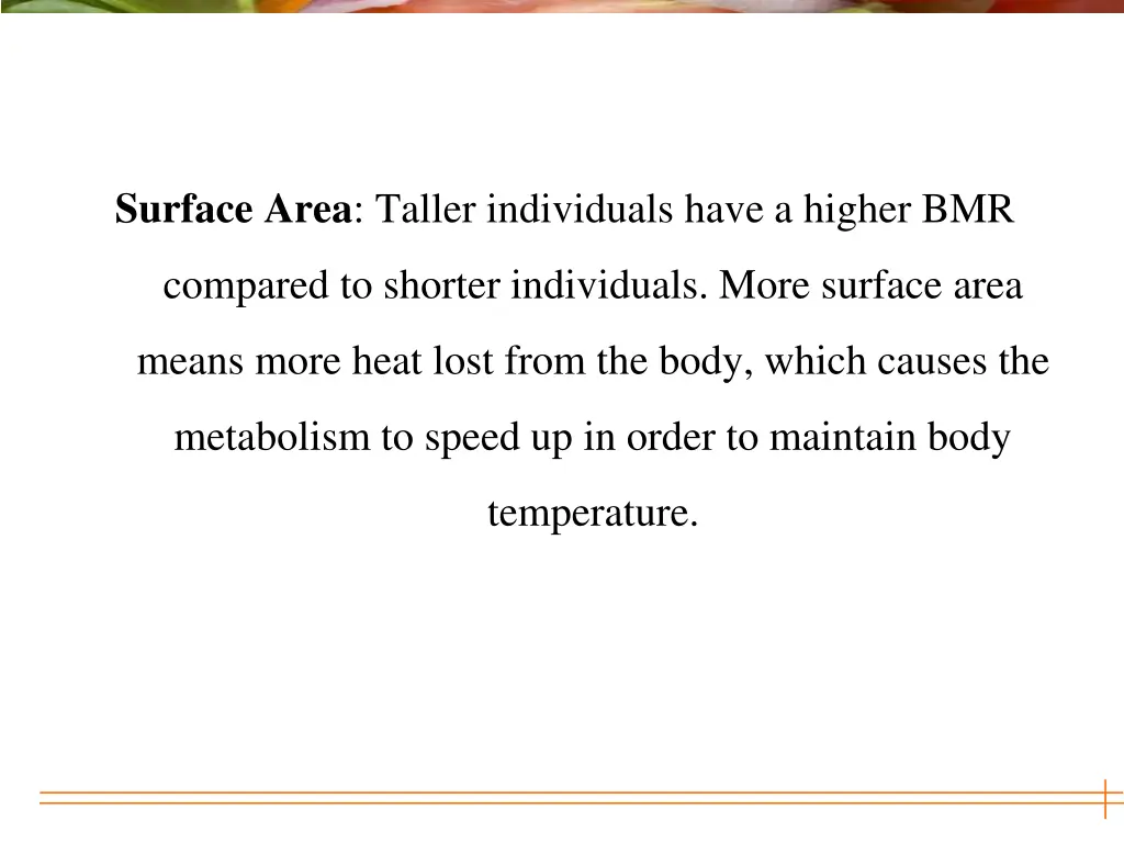 surface area taller individuals have a higher bmr