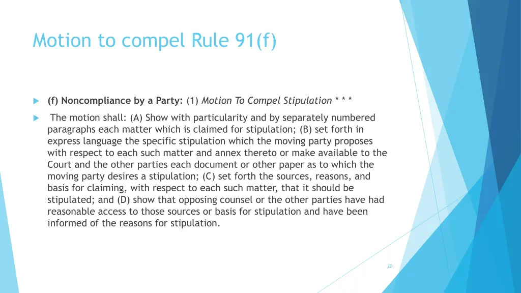 motion to compel rule 91 f