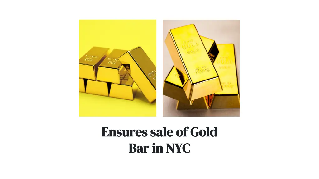 ensures sale of gold ensures sale of gold