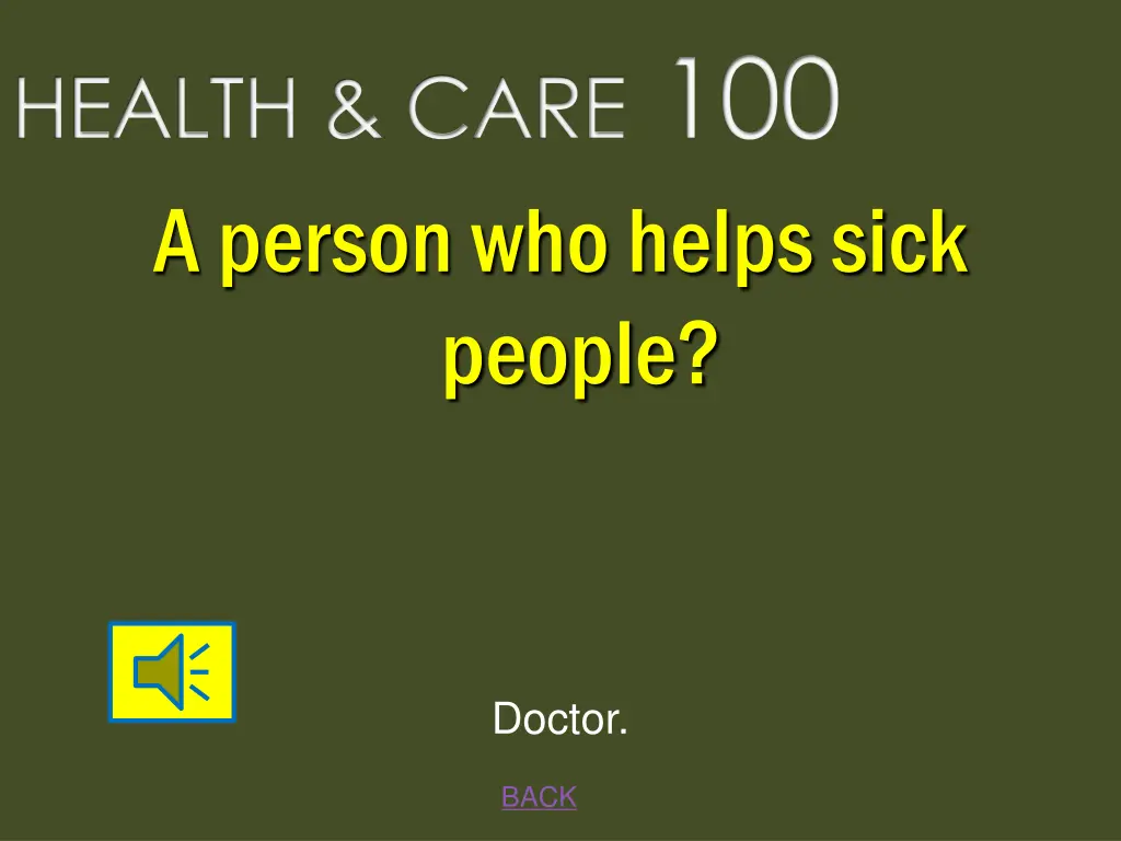 health care 100 a person who helps sick people