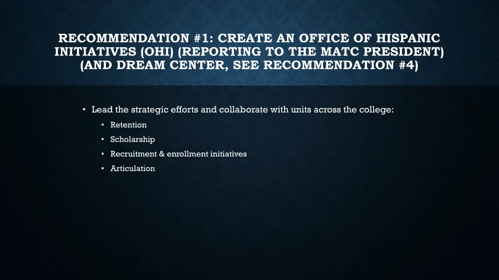 recommendation 1 create an office of hispanic