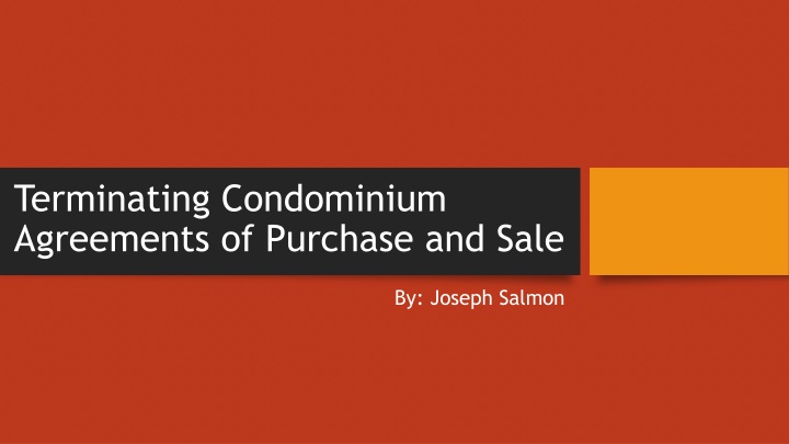 terminating condominium agreements of purchase