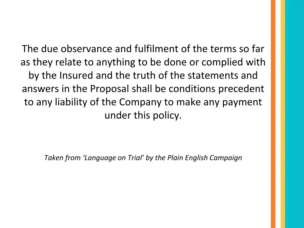 the due observance and fulfilment of the terms 1