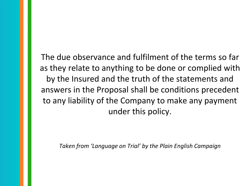 the due observance and fulfilment of the terms