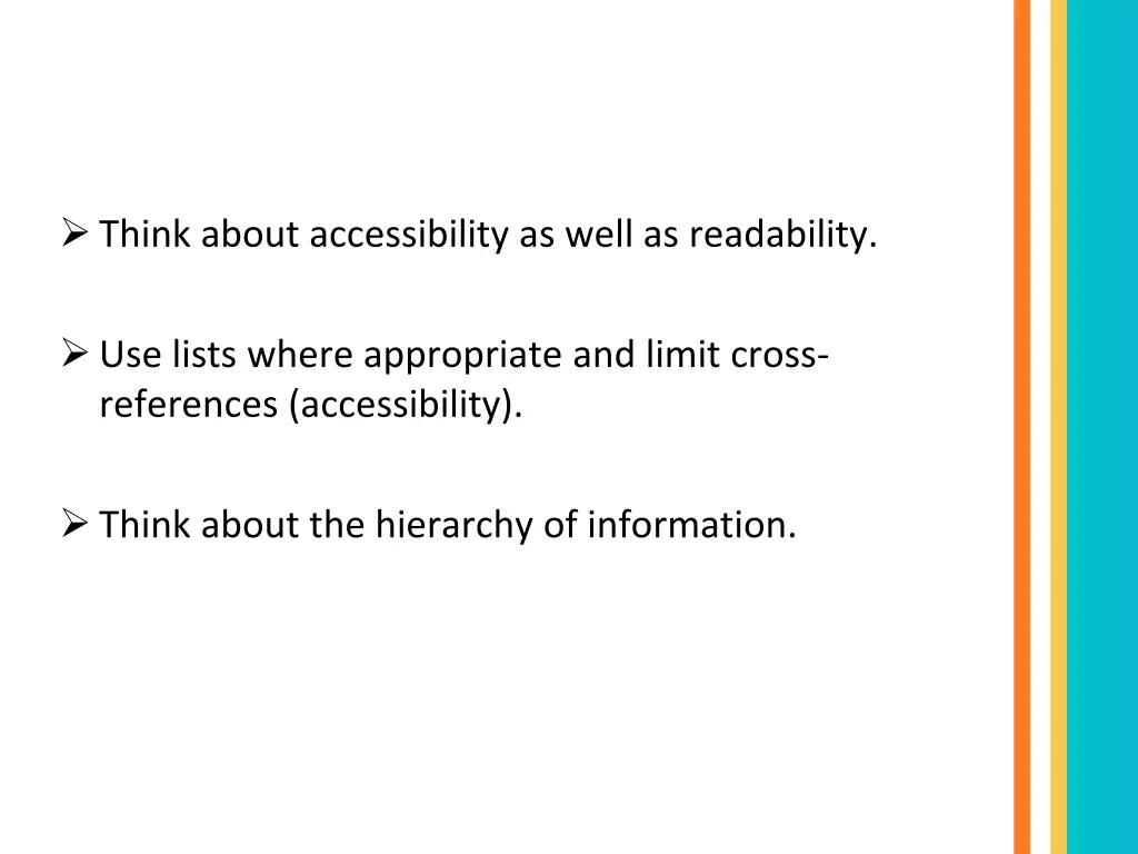 think about accessibility as well as readability