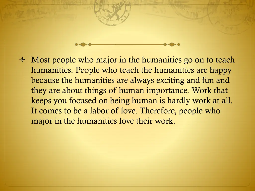 most people who major in the humanities