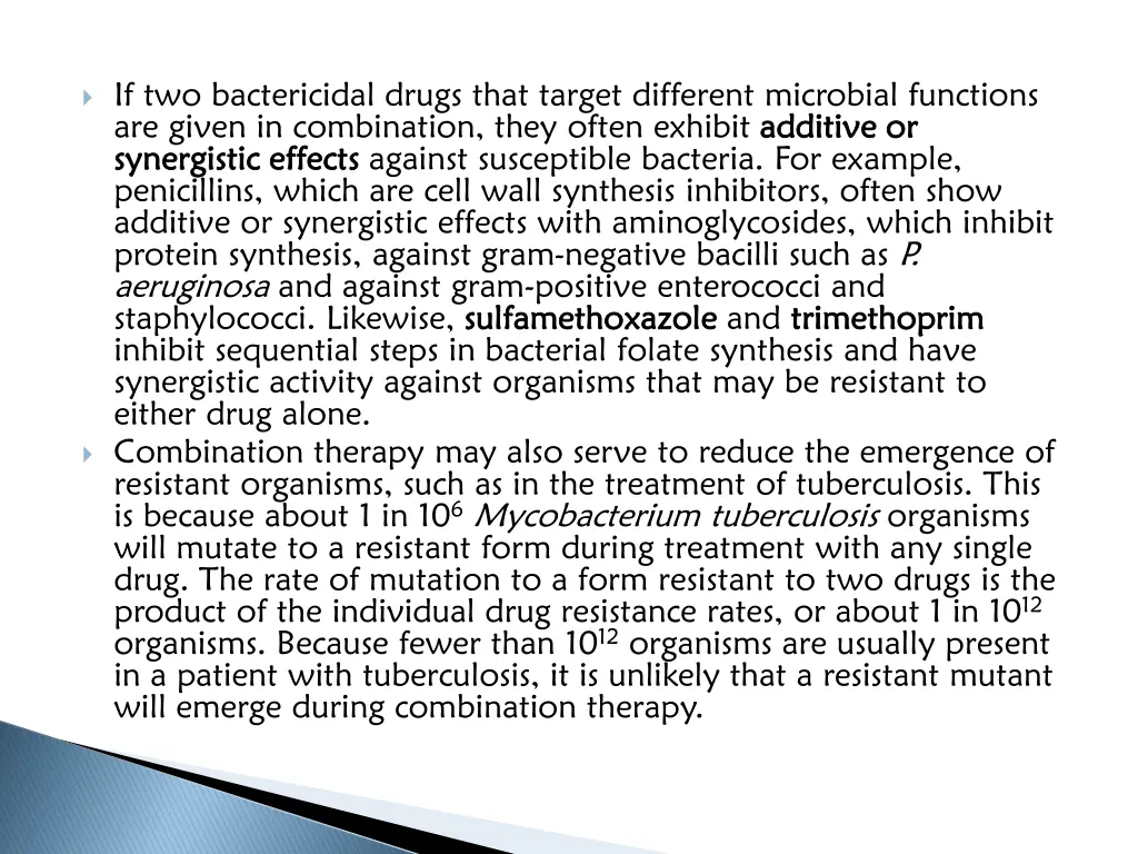 if two bactericidal drugs that target different