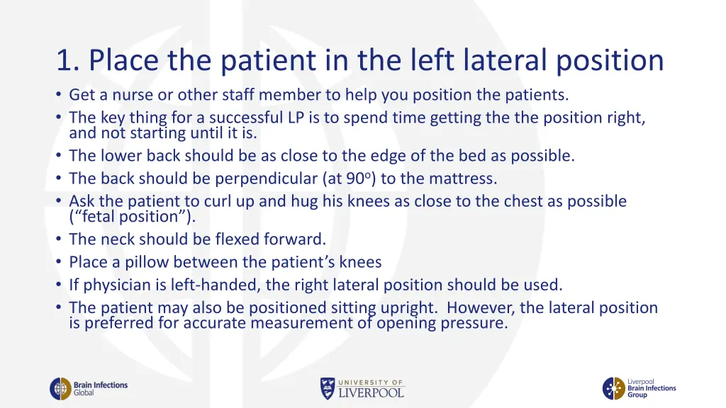 1 place the patient in the left lateral position