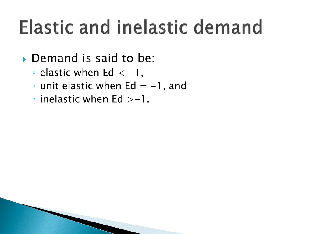 demand is said to be elastic when ed 1 unit