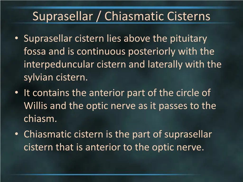 suprasellar chiasmatic cisterns