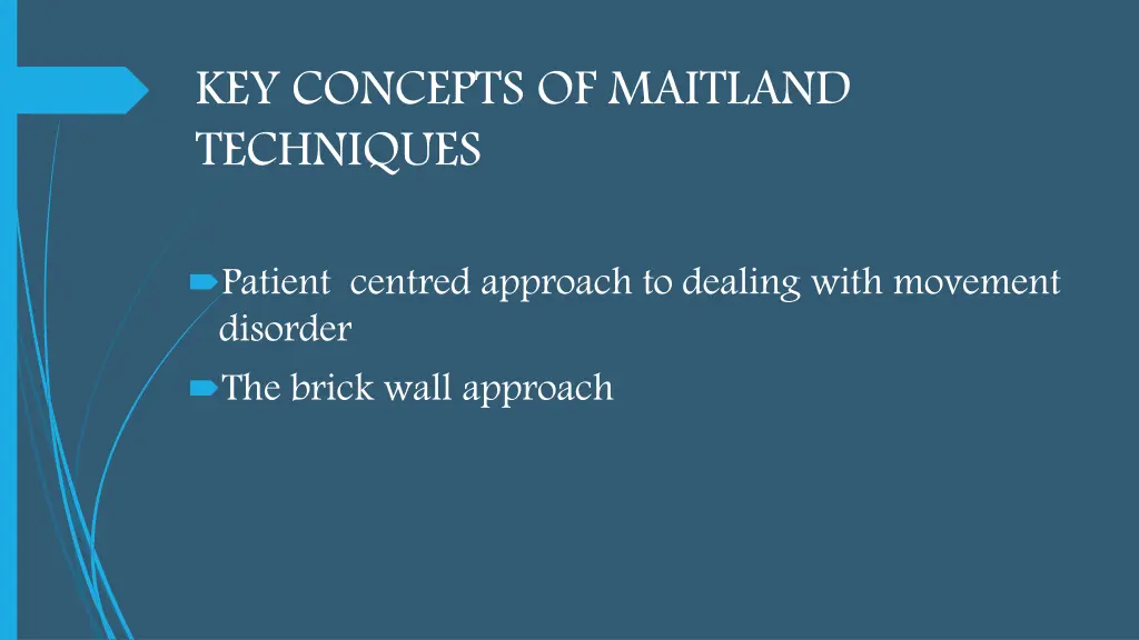 key concepts of maitland techniques